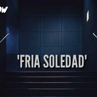 Fria Soledad by Gens Flow