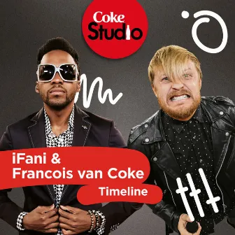 Timeline (Coke Studio South Africa: Season 2) by Ifani