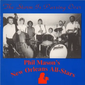 The Storm Is Passing Over by Phil Mason's New Orleans All-Stars