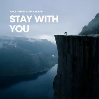 Stay With You by May Zoean