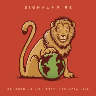 Conquering Lion by Signal Fire