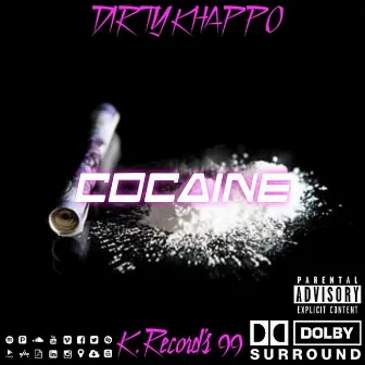 COCAINE by Dirty Khappo