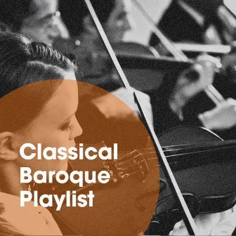 Classical Baroque Playlist by Unknown Artist