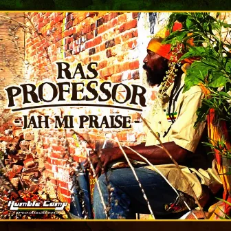 Jah Mi Praise - EP by Ras Professor