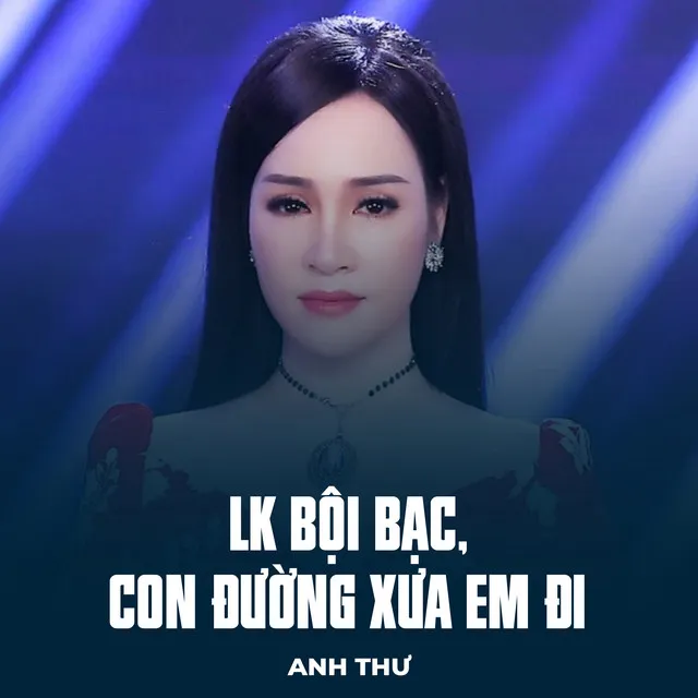 LK Bội Bạc, Con Đường Xưa Em Đi