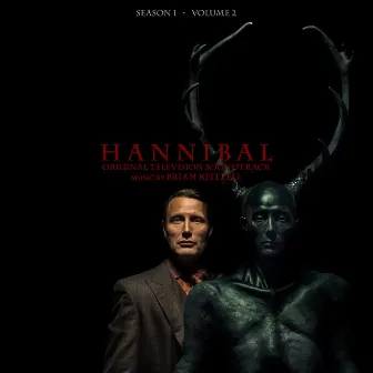 Hannibal Season 1 Volume 2 (Original Television Soundtrack) by Brian Reitzell