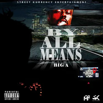 By All Means by Big A