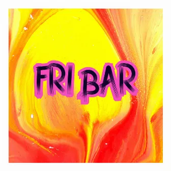 Fri Bar by Dirty Daniel