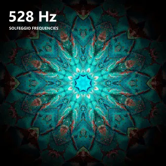 528 Hz Solfeggio Frequencies by Solfeggio Healing Frequencies