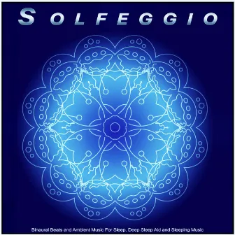 Solfeggio: Binaural Beats and Ambient Music For Sleep, Deep Sleep Aid and Sleeping Music by Miracle Tones