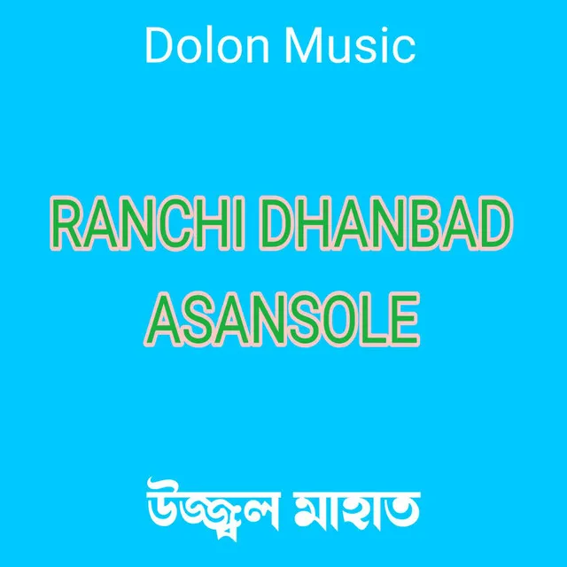 Ranchi Dhanbad Asansole