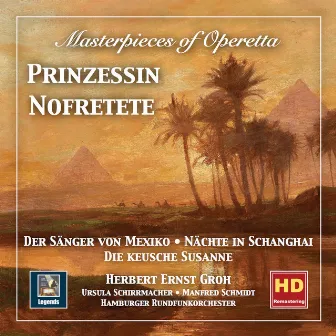 Masterpieces of Operetta, Vol. 10: Nächte in Schanghai - Der Sänger von Mexiko - Prinzessin Nofretete - Die keusche Susanne (2019 Remaster) by Hamburg Radio Orchestra