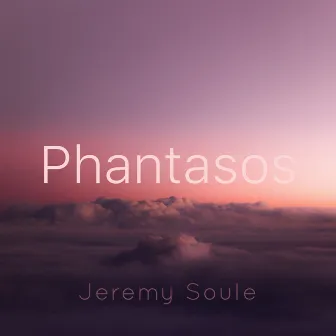 Phantasos by Jeremy Soule