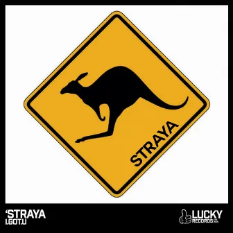 'Straya by I.GOT.U