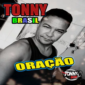 Oração by Tonny Brasil