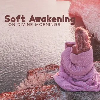 Soft Awakening On Divine Mornings – Gentle Ringtones And Alarm To Wake Up by New Ringtone Hits