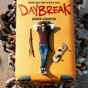 Daybreak (Original Music from the Netflix Series) by Andrew Lockington