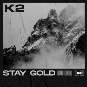 Stay Gold by K2