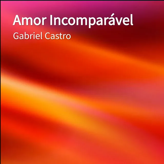 Amor Incomparável