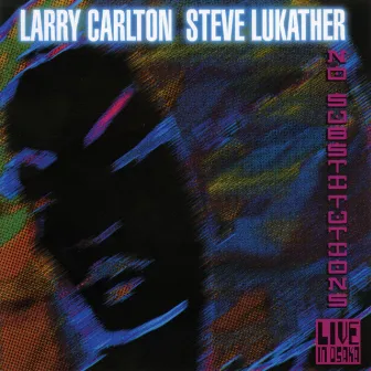 No Substitutions: Live In Osaka by Steve Lukather