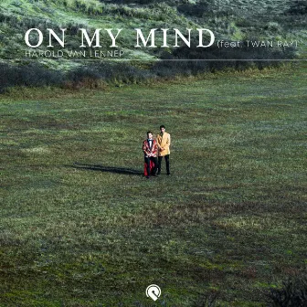 On My Mind (feat. Twan Ray) by Harold van Lennep