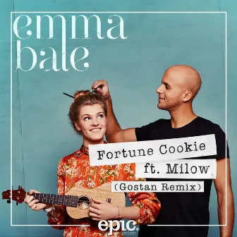 Fortune Cookie (feat. Milow) [Gostan Remix] by Emma Bale