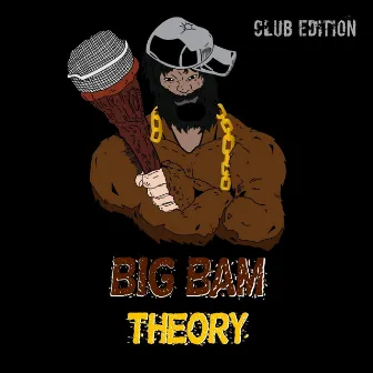 Big Bam Theory: Club Edition by Big Bam