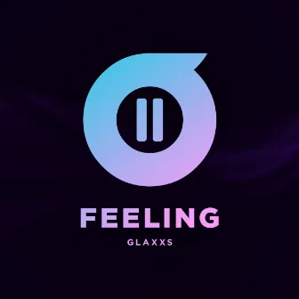 Feeling by Glaxxs