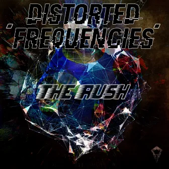 The Rush (Radio Edit) by Distorted Frequencies