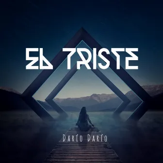 El Triste by Darío Darío