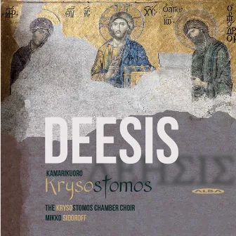 Deesis by Krysostomos Chamber Choir