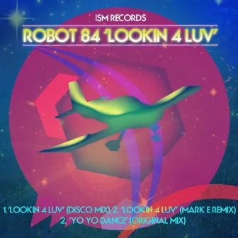 Lookin 4 Luv by Robot 84