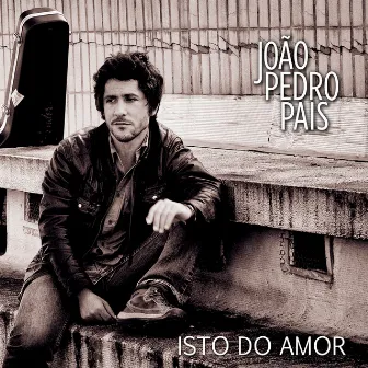 Isto do amor by João Pedro Pais