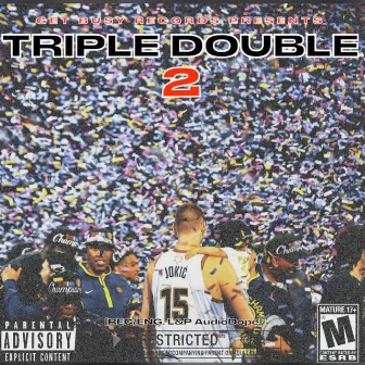 Triple Double 2 by Getbusy Uno