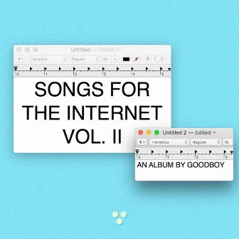 Songs for the Internet Vol. II by GoodBoy