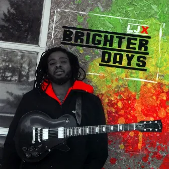 Brighter Days by Lyndon John X