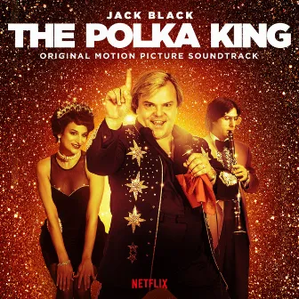 The Polka King (Original Motion Picture Soundtrack) by Jack Black