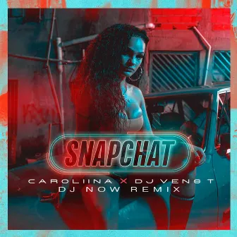 Snapchat (DJ Now Remix) by Caroliina