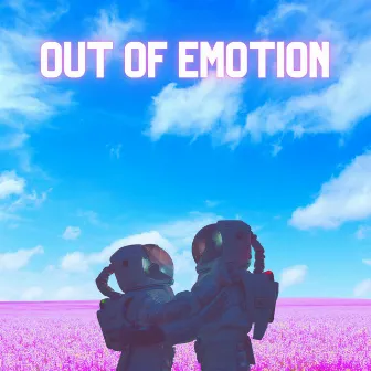 Out Of Emotion by Agent M