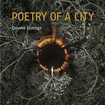 Poetry of a City by Douwe Eisenga