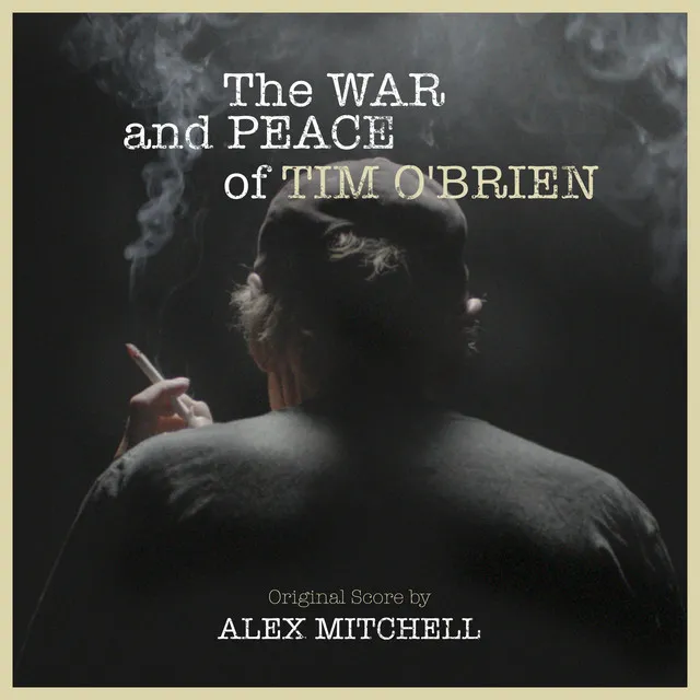 The War and Peace of Tim O'Brien (Original Motion Picture Soundtrack)