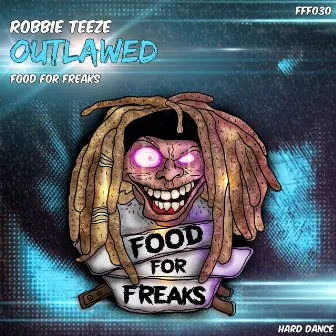 Outlawed by Robbie Teeze