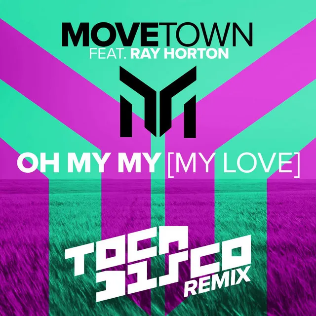 Oh My My (my Love) (Tocadisco Remix)