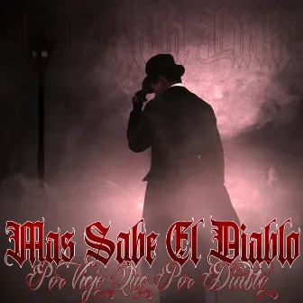 Mas Sabe El Diablo Por Viejo Que Por Diablo by Real Mafia Lirika