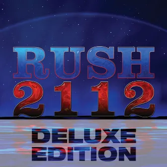 2112 (Deluxe Edition) by Rush