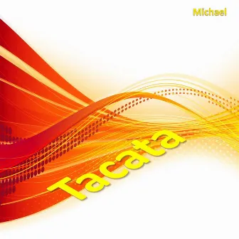 Tacata by Michael