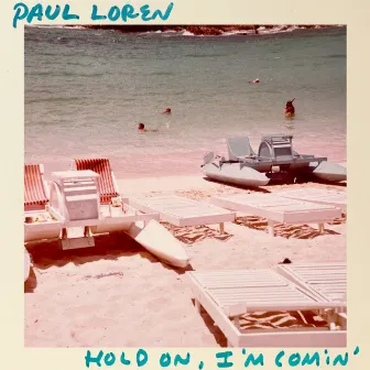 Hold On, I'm Comin' by Paul Loren