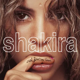 Shakira Oral Fixation Tour (Live) by Shakira