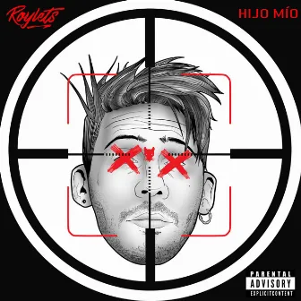 Hijo Mío (Dizz Track) by Roylets