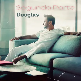 Segunda Parte by Douglas